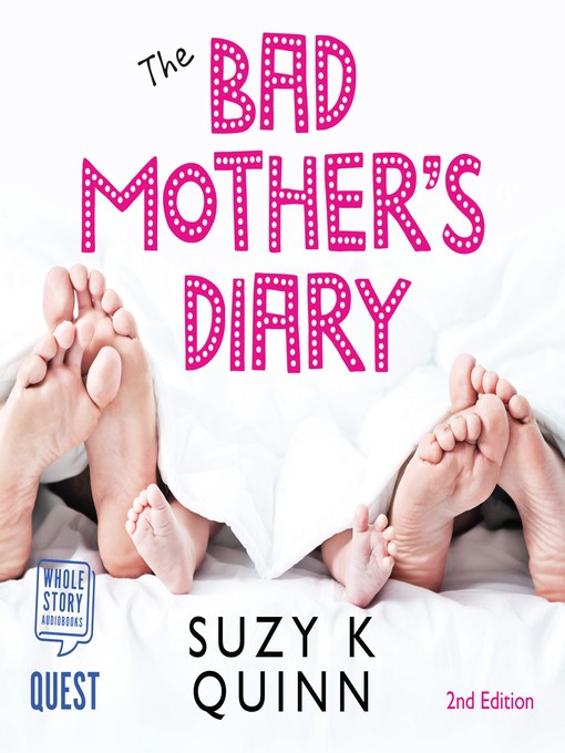 Title details for The Bad Mother's Diary by Suzy K. Quinn - Available